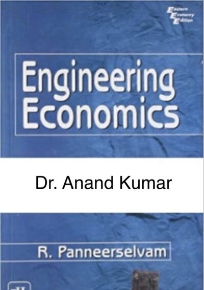 Engineering Economics ( GENG 360 ) DR. Anand Kumar