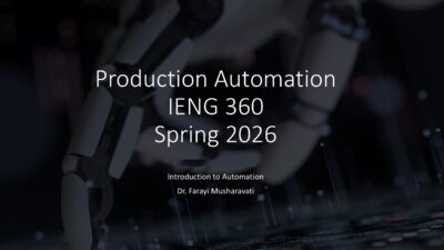 Production Automation ( IENG 450 ) Dr. Farayi Musharavati