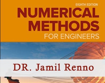 Numerical Methods ( GENG 300 ) DR. Jamil Renno