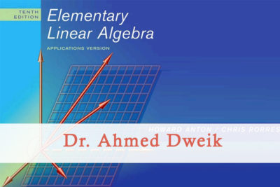 Linear Algebra ( MATH 231 ) Dr. Ahmed Dweik