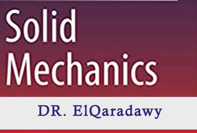 Solid Mechanics ( MECH 223 ) Dr. ElQradawy