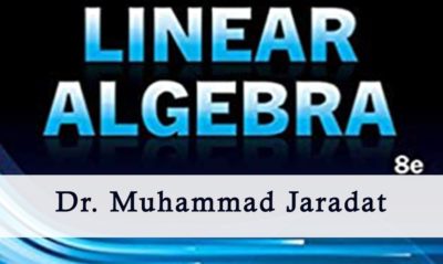 Linear Algebra ( MATH 231 ) Dr. Muhammad Jaradat