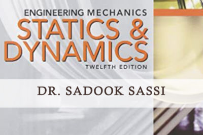 Statics And Dynamics (MECH 210) Dr. Sadook SASSI