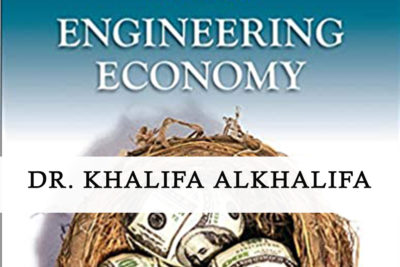 Engineering Economics ( GENG 360 ) Dr. Khalifa Alkhalifa